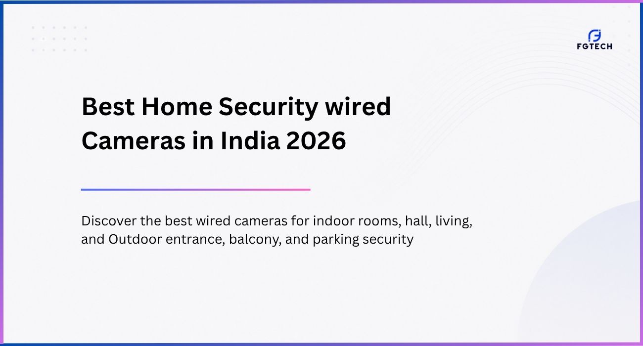 Best home Security camera (wired) for living room, hall, bedroom, Balcony, Parking, entrance