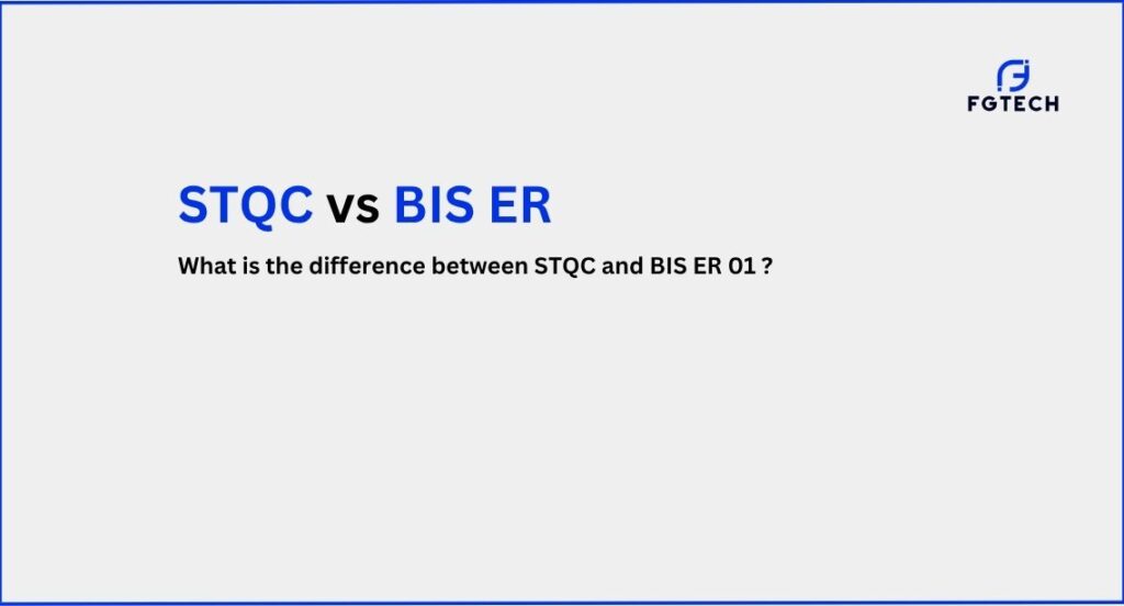 STQC vs BIS ER - What is the difference between STQC and BIS ER 01?