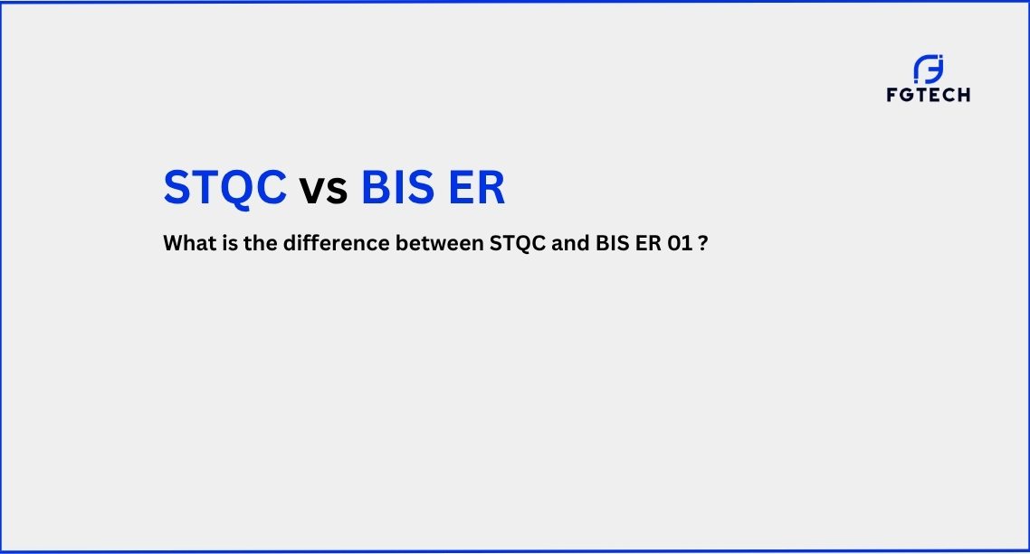 STQC vs BIS ER - What is the difference between STQC and BIS ER 01?