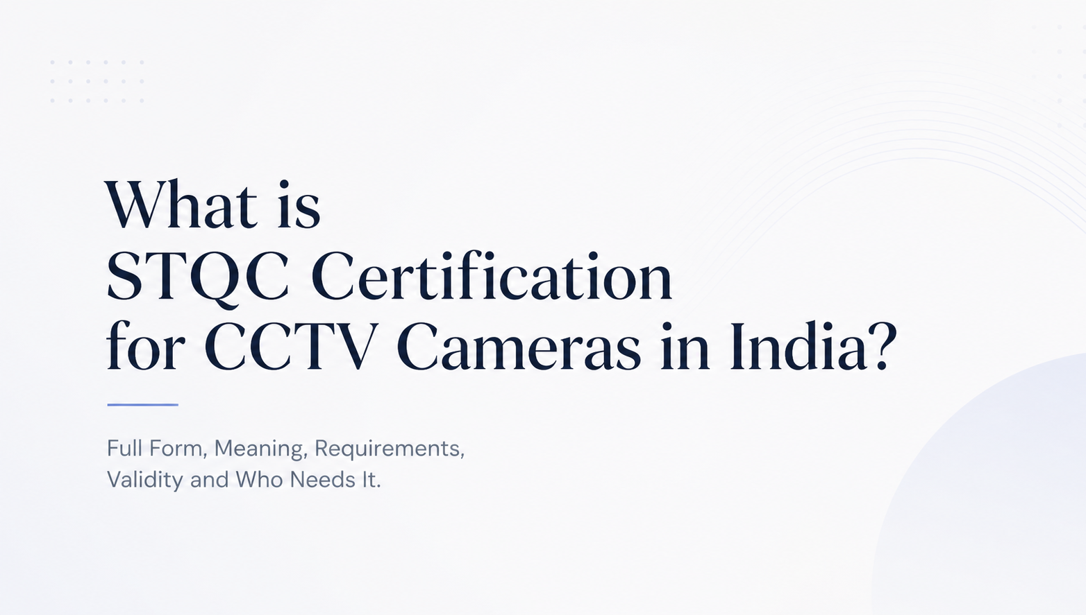 What is STQC Certification? STQC full form, meaning, requirements, validity and who needs it?