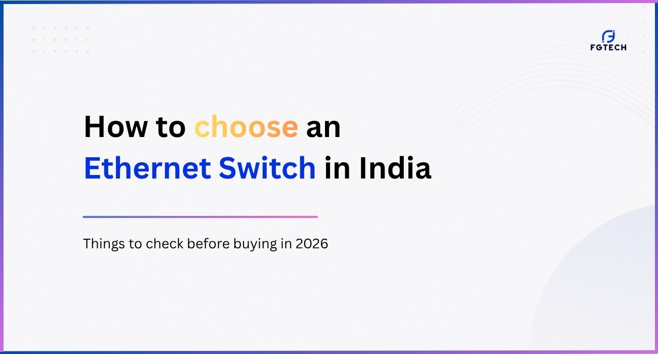 How to choose ethernet switch in India 2026 for home, office
