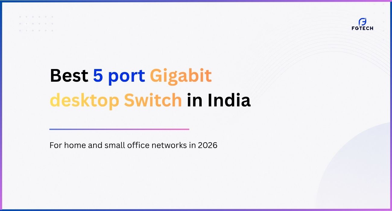 best 5 port gigabit desktop switch in india for home and small office 2026