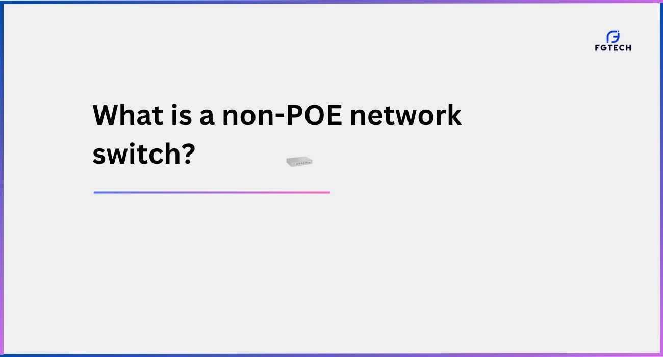 What is non-poe network switch?